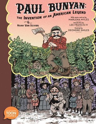 bokomslag Paul Bunyan: The Invention of an American Legend: A Toon Graphic