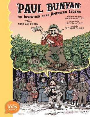Paul Bunyan: The Invention of an American Legend 1