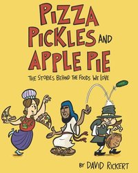 bokomslag Pizza, Pickles, and Apple Pie