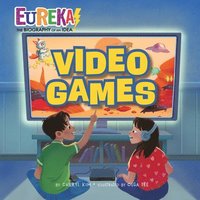 bokomslag Video Games: Eureka! the Biography of an Idea