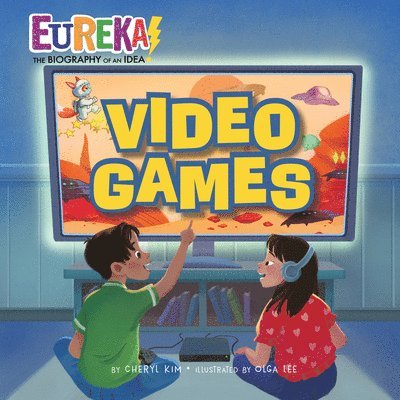 Video Games: Eureka! the Biography of an Idea 1