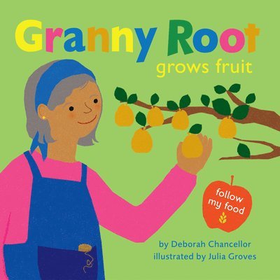 Granny Root Grows Fruit 1