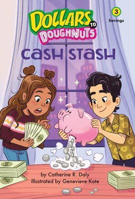 Cash Stash (Dollars to Doughnuts Book 3): Savings 1