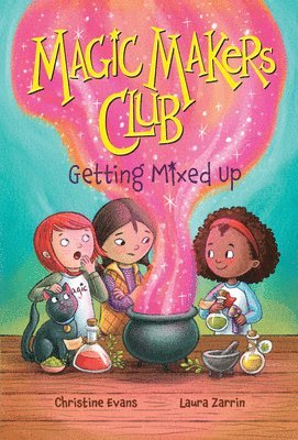 Getting Mixed Up (Magic Makers Club #1) 1