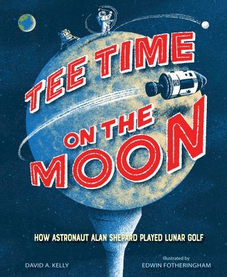 bokomslag Tee Time on the Moon