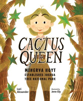 Cactus Queen: Minerva Hoyt Establishes Joshua Tree National Park 1