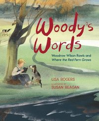 bokomslag Woody's Words: Woodrow Wilson Rawls and Where the Red Fern Grows