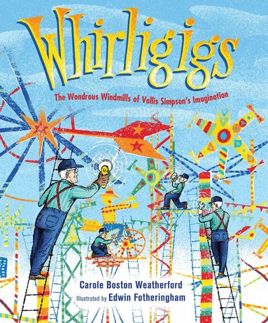 Carole Boston Weatherford - Whirligigs, Inbunden