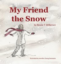 bokomslag My Friend The Snow