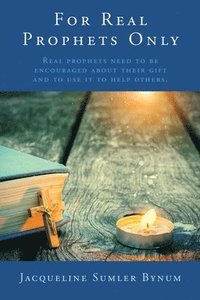 bokomslag For Real Prophets Only
