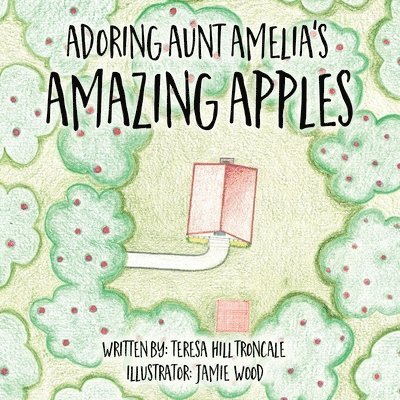 Adoring Aunt Amelia's Amazing Apples 1