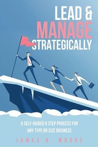 bokomslag Lead & Manage Strategically