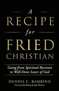 bokomslag A Recipe for Fried Christian