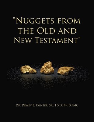 "Nuggets from the Old and New Testament" 1