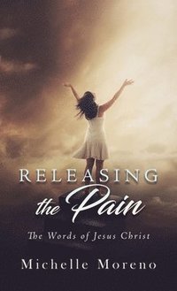 bokomslag Releasing the Pain
