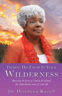 bokomslag Finding His Favor In Your Wilderness