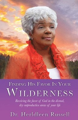 Finding His Favor In Your Wilderness 1