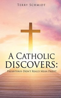 bokomslag A Catholic discovers