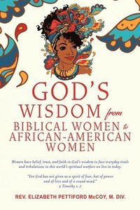 bokomslag God's Wisdom from Biblical Women to African-American Women