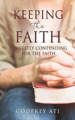 Godfrey Ati, GODFREY ATI - Keeping the Faith, Häftad