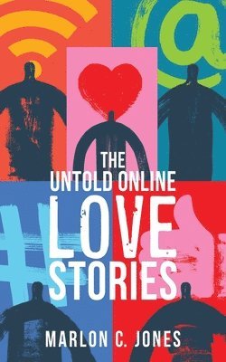 bokomslag The Untold Online LOVE Stories