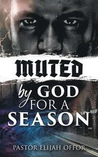 bokomslag Muted by God for a Season