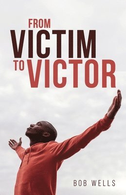 bokomslag From Victim to Victor