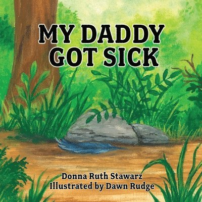 My Daddy Got Sick 1