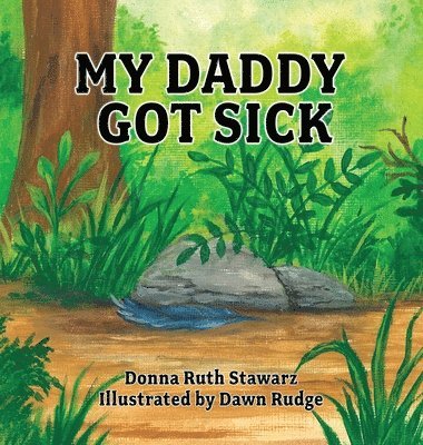 My Daddy Got Sick 1