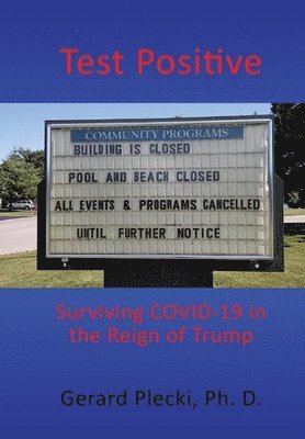 Test Positive: Surviving COVID-19 in the Reign of Trump 1