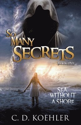 So Many Secrets Sea Without a Shore 1