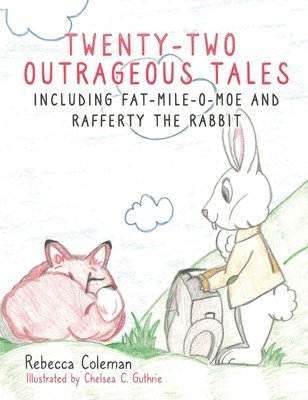 Rebecca Coleman - Twenty-Two Outrageous Tales, Inbunden