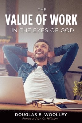 bokomslag The Value of Work in the Eyes of God