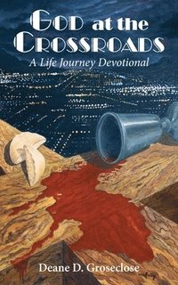 bokomslag God at the Crossroads