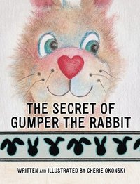 bokomslag The Secret of Gumper the Rabbit