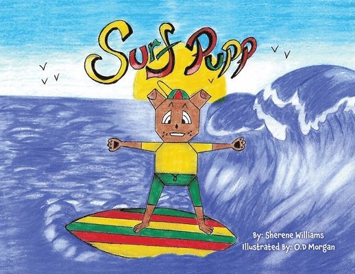 Surf Pupp: is a pup who can Surf and loves staying Active! Ages 3 and up 1