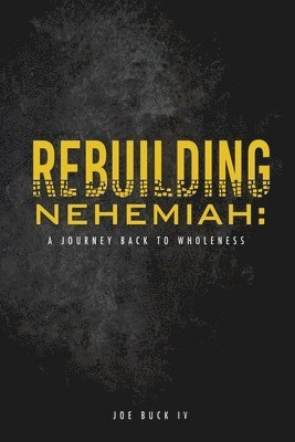 Rebuilding Nehemiah 1