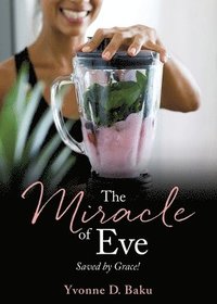 bokomslag The Miracle of Eve