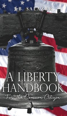 bokomslag A Liberty Handbook