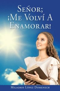 bokomslag Seor; Me Volv A Enamorar!