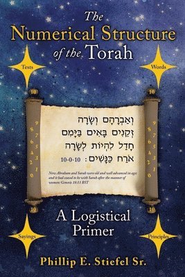 bokomslag The Numerical Structure of the Torah, a Logistical Primer