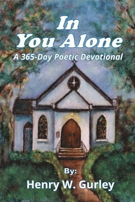 Henry W Gurley, Henry W. Gurley - In You Alone, Häftad
