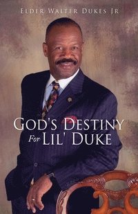 bokomslag God's Destiny For Lil' Duke