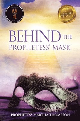 Prophetess Martha Thompson, PROPHETESS MARTHA THOMPSON - Behind the Prophetess' Mask, Häftad