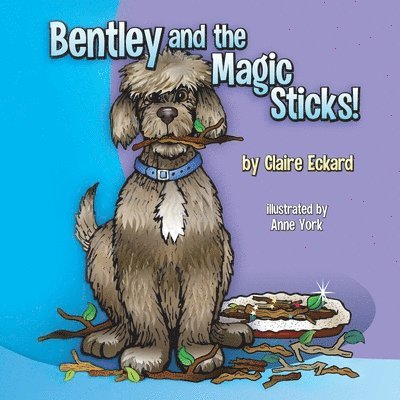 Bentley and the Magic Sticks 1