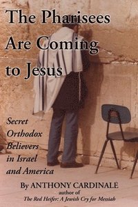 bokomslag The Pharisees Are Coming to Jesus