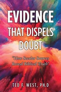 bokomslag Evidence That Dispels Doubt