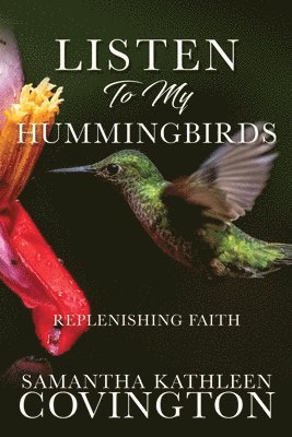 Listen to My Hummingbirds 1