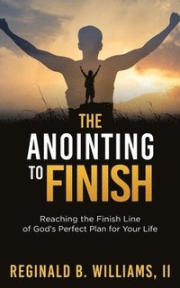 bokomslag The Anointing to Finish