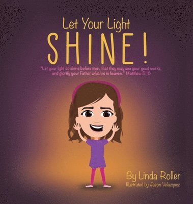 Let Your Light Shine!: "Let your light so shine before men, that they may see your good works, and glorify your Father which is in heaven." Matthew 5: